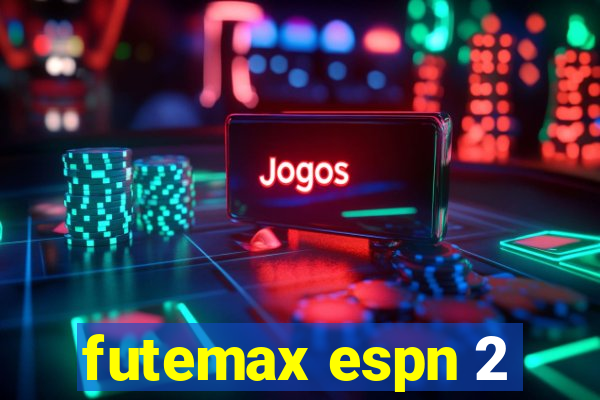 futemax espn 2